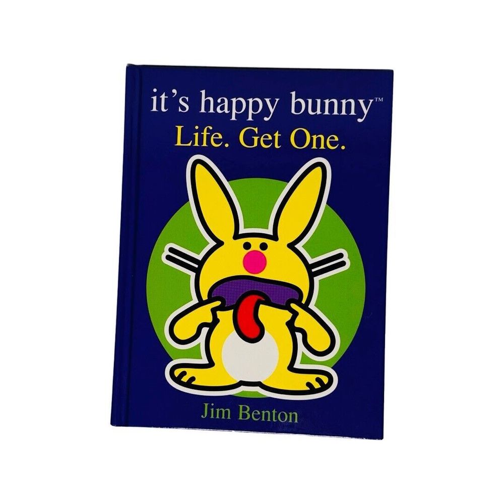 It's Happy Bunny Series: Life. Get One Hardcover by Jim Benton